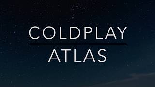 Coldplay  Atlas LyricsTraduçãoLegendadoHQ [upl. by Lori422]