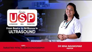 Ultrasound  USP Series  Targeted Fetal NeurosonographyampISUOG  Dr Nina Navakumar  StudyULTRASOUND [upl. by Tippets518]