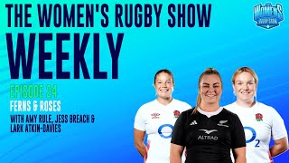 FERNS amp ROSES  Red Roses against the Black Ferns preview  TWRS Weekly [upl. by Norling]