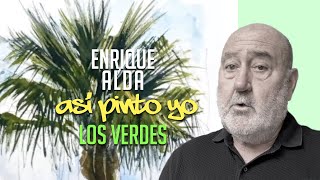 ASÍ PINTO YO LOS VERDES [upl. by Atokad]