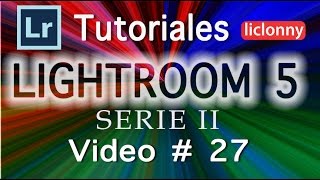 Lightroom 5 Serie II Tutorial 27 ¿Cómo exportar con Ajustes antiguosPresets Exportación liclonny [upl. by Zippora]