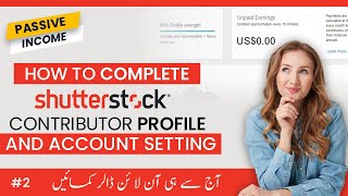 How to complete Shutterstock Contributor Profile and Account Setting [upl. by Iat]