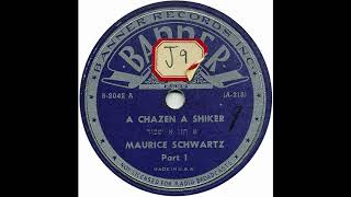 A Chazen amp A Shiker  Maurice Schwartz [upl. by Loats853]