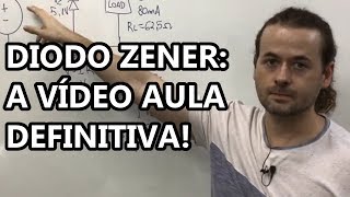 DIODO ZENER ESSA AULA A FACULDADE NÃO TE MOSTRA MAS DEVERIA [upl. by Habeh]