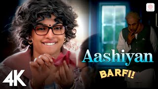 Aashiyan  4K Video  Barfi Pritam Shreya Ghoshal Nikhil Paul  Ranbir Kapoor  Priyanka Chopra 🌈 [upl. by Hanfurd]