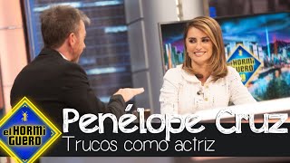 Penélope Cruz desvela algunos de sus trucos como actriz  El Hormiguero [upl. by Aisined]