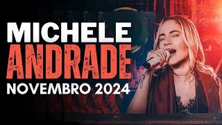 MICHELE ANDRADE NOVEMBRO 2024 [upl. by Jeavons]