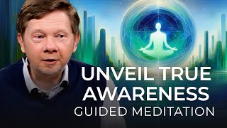 Finding Depth in Awareness  A Guided Meditation With Eckhart Tolle [upl. by Reisfield]