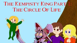 The Kempisty King Part 1 The Circle Of Life [upl. by Drazze102]