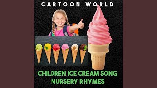 Children Ice Cream Song Nursery Rhymes [upl. by Tavy208]