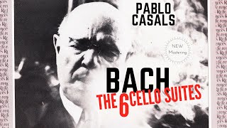 Bach  The 6 Cello Suites  Presentation  New Mastering recording of the Century  Pablo Casals [upl. by Lillis]