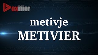 How to Pronunce Metivier in French  Voxifiercom [upl. by Rats]