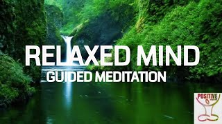 RELAXED MIND  10 Minute Guided Meditation Calming Relief From Mental Exhaustion amp Fatigue  Calming [upl. by Knight]