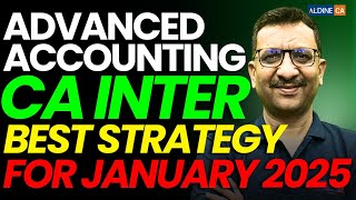 Advanced Accounting  Best Strategy for CA Inter Students  January 2025 Attempt  AldineHO [upl. by Demetre]