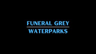 Waterparks  Funeral Grey Karaoke [upl. by Towny]