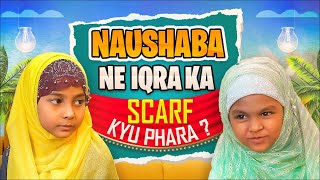 Naushaba Ne Iqra Ka Scarf Kyu Phara   Kaneez Fatima Special Series 2022 [upl. by Yelyah849]