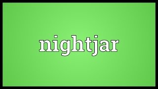 Nightjar Meaning [upl. by Fong]