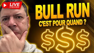 🚀 BULL RUN Crypto amp Bitcoin cest pour quand  Analyse  LIVE  🚀 [upl. by Annaiel]