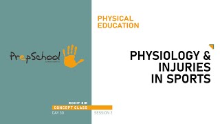 DAY 30  PHYSICAL EDUCATION  CBSE XII  PHYSIOLOGY amp INJURIES IN SPORTS  L2 [upl. by Caitlin32]