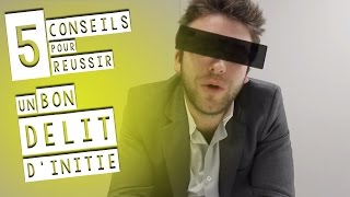 5 conseils pour réussir un bon délit dinitié [upl. by Pesvoh]