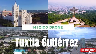 Tuxtla Gutiérrez Chiapas  Drone Views  Mexican City [upl. by Ettesoj666]