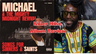 Killer Mike  Michael amp The Mighty Midnight Revival Songs For Sinners amp Saints  Album Review [upl. by Tisha940]