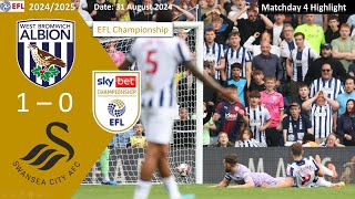 West Bromwich Albion 10 Swansea City Matchday4 202425 EFL Championship Highlight [upl. by Aynahs]