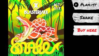 Blasterjaxx  quotSnakequot Audio  Dim Mak Records [upl. by Einnoj516]