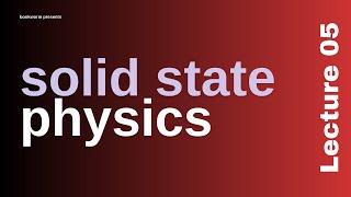 Solid State Physics  Lecture 05  Bengali  MSc  Suman Dey  UnEdited [upl. by Aniretake]