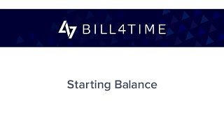 Bill4Time Starting Balances [upl. by Cornel]