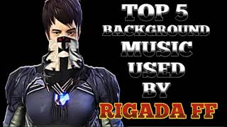 Top 5 background music used by RIGADA FF [upl. by Ashil]