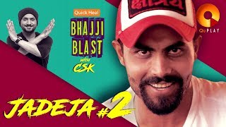 Jadeja part 2  Quick Heal Bhajji Blast with CSK  QuPlayTV [upl. by Llekcm943]