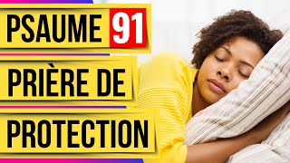 Prière de protection divine Psaume 91 versets bibliques pour dormirles psaumes puissants [upl. by Eurydice]