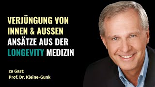 Verjüngung von Innen und Außen Ansätze aus der Longevity Medizin mit Prof Dr med KleineGunk [upl. by Aloisia]