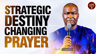 STRATEGIC DESTINY PROVOKING PRAYERS    APOSTLE JOSHUA SELMAN [upl. by Sikko]