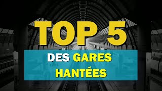 Top 5 des gares hantées [upl. by Yntruoc753]