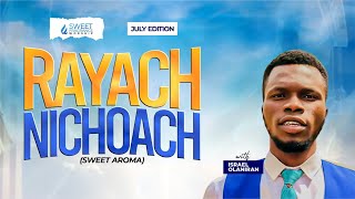 RAYACH NICHOACH  ISRAEL OLANIRAN  JULY EDITION [upl. by Robbie883]