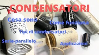 Condensatori  cosa sono  come funzionano  come si misurano  tipi di condensatori [upl. by Ardell]