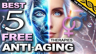 Best 5 Totally Free AntiAging Therapies [upl. by Rawde]