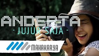 ANDERTA  Jujur Saja Official Music Video [upl. by Kunz]