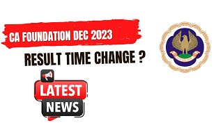 latest News  CA Foundation December 2023 Result Time Changed [upl. by Arleen]