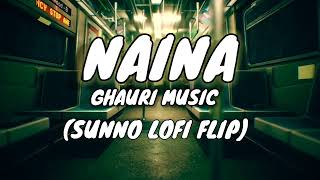 Umar Poppy  Naina Sunno Flip LoFITrap GhauriMusic [upl. by Drazze90]