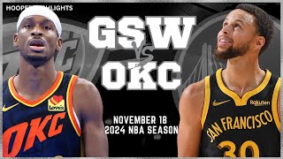 Golden State Warriors vs Oklahoma City Thunder Full Game Highlights  Nov 18  2024 NBA Season [upl. by Omixam223]