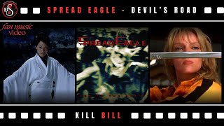 Spread Eagle song Devil’s Road Kill Bill  fan music video [upl. by Yedrahs]