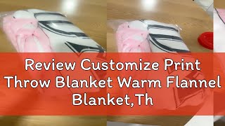 Review Customize Print Throw Blanket Warm Flannel BlanketThrow Blanket Lightweight Cozy Plush Blan [upl. by Ob]