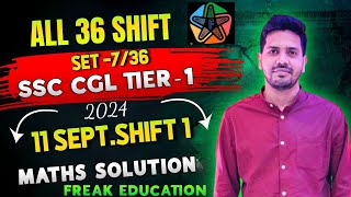 SSC CGL 2024 TIER1 Math Solution by Freak education  11 Sept 2024 Shift1 Math Solution  SET7 [upl. by Aneeres445]