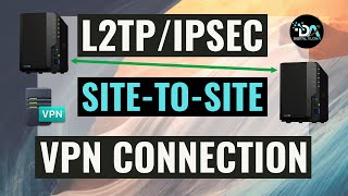 Setup An L2TPIPSec SiteToSite VPN Between Two Remote Synology NAS Devices [upl. by Dnar]