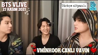 VMINKOOK BTS VLIVE 2021  27 KASIM Türkçe altyazılı  MAKNAE LİNE POZİTİF ENERJİ SAÇIYOR 💜 [upl. by Wadsworth]