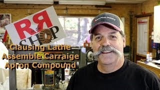 How To Assemble Clausing Lathe CarriageCompound [upl. by Stefanac]