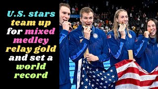 US stars team up for mixed medley relay gold and set a world record parisolympics2024 [upl. by Rowan]